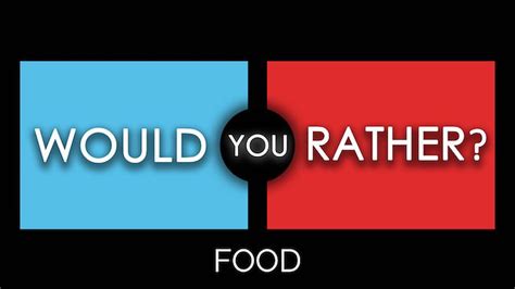 Would You Rather Food Food Download Youth Ministry