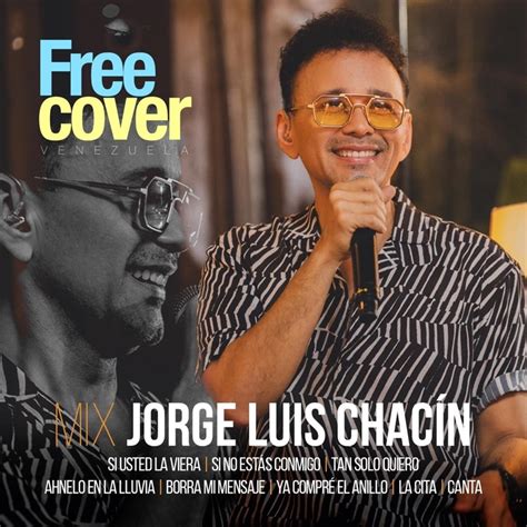 Mix Jorge Luis Chacín Si Usted la Viera Si No Estás Conmigo Tan