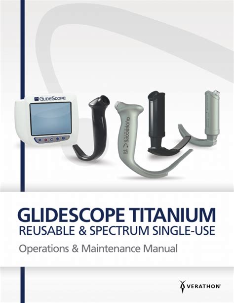 Glidescope Titanium Reusable And Spectrum Single Use Operations And