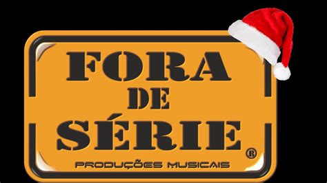 Banda FORA DE SÉRIE 2017 O NOSSO MIMINHO DE NATAL YouTube