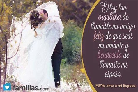 Orgullosa Feliz Y Bendecida De Que Seas Mi Esposo Te Amo Felin