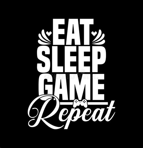 Eat Sleep Game Repeat Stock Illustrations 147 Eat Sleep Game Repeat