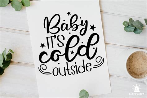 Baby It S Cold Outside Christmas Svg Graphic By Black Alert Creative