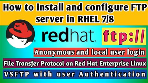 How To Install And Configure Ftp Server In Redhat Enterprise Linux Rhel 678 Step By Step In Detail