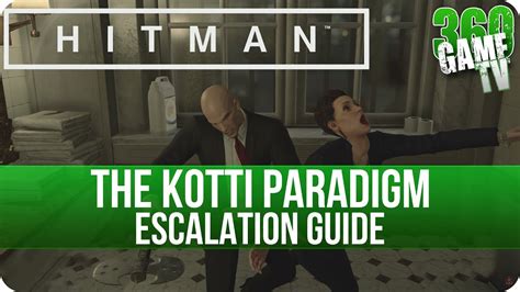 Hitman The Kotti Paradigm Escalation Level 3 Paris Escalations