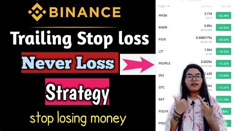 Binance Trailing Stop Loss Strategy How To Use Binance Trailing Stop Loss For Making Huge