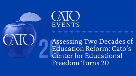 Assessing Two Decades Of Education Reform Cato’s Center For Educational Freedom Turns 20 Cato