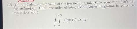 Solved 2 15 Pts Calculate The Value Of The Iterated