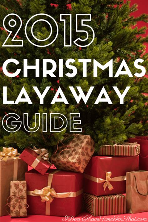 2015 Christmas Layaway Guide - I Don't Have Time For That!