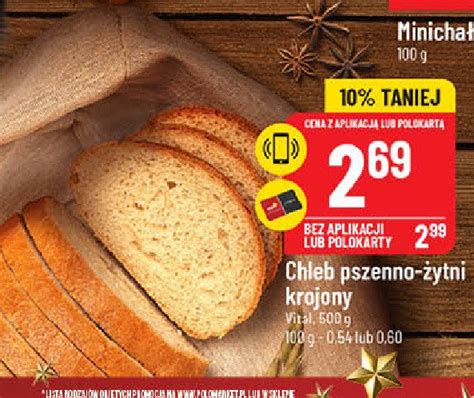 Chleb Pszenno Ytni Krojony Wypiekarnia I Ciachownia Cena Promocje