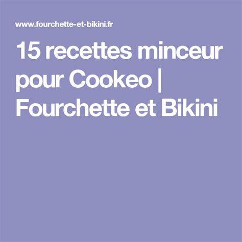 15 Recettes Minceur Pour Cookeo Moulinex Recette Recettes Minceur