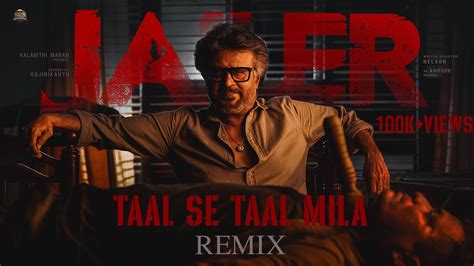 Taal Se Taal Mila Jailer Remix Varma Playlist Superstar