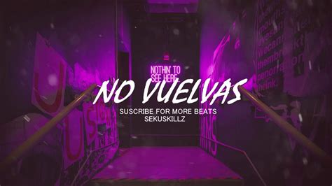 Free No Vuelvas Beat Trap Type Drefquila Lo Mio Prod Sekuskillz