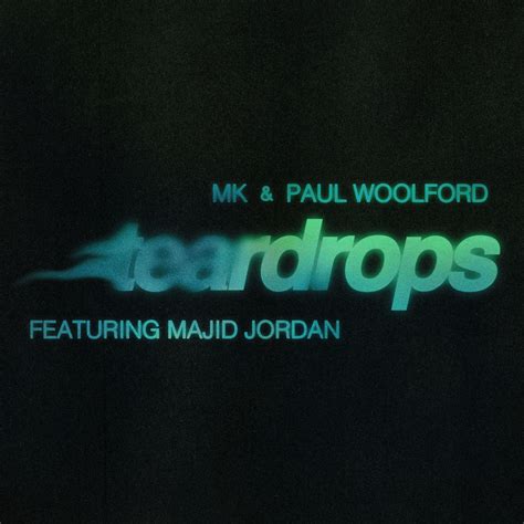 MK Paul Woolford Teardrops Lyrics Genius Lyrics