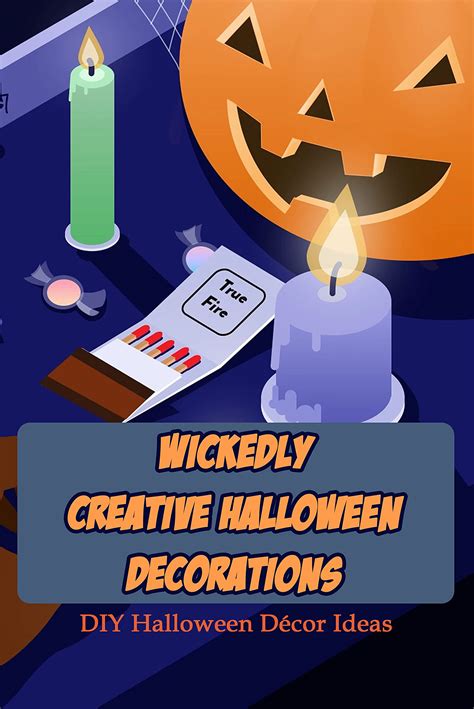 Wickedly Creative Halloween Decorations Diy Halloween Décor Ideas By