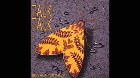 Talk Talk Its Getting Late In The Evening 1985 Lifes What You Make