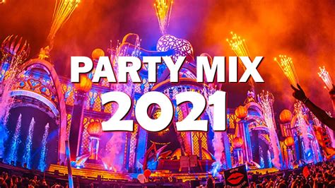 Party Mix 2021 Best Remixes Of Popular Songs 2021 Edm Party Electro