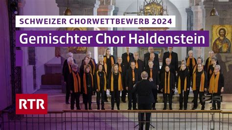 Schweizer Chorwettbewerb 2024 Chur I Gemischter Chor Haldenstein I RTR