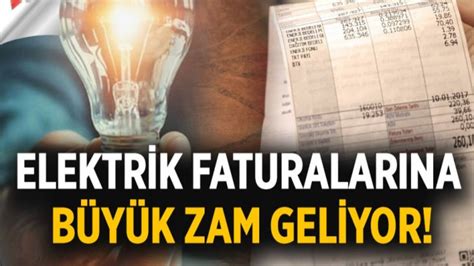 Elektrik Faturas Deyenler Dikkat Elektrik Zamm I In Tarih Verildi