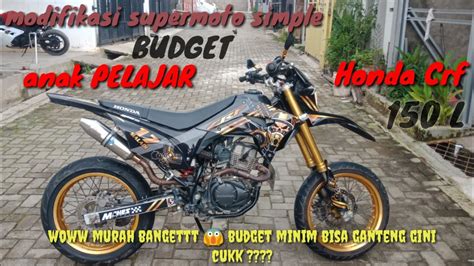 Modifikasi Crf L Supermoto Simple Tarif Pelajar Youtube