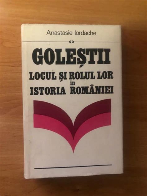 Anastasie Iordache Golestii Locul Si Rolul Lor In Istoria Romaniei