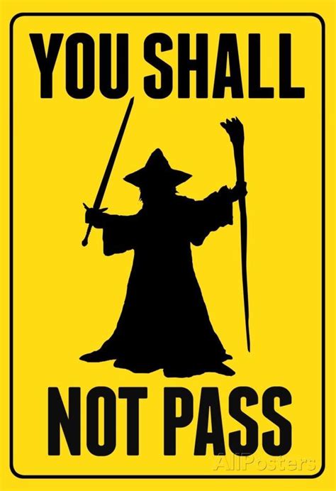 You Shall Not Pass Sign Posters Lord Of The Rings The Hobbit You Shall