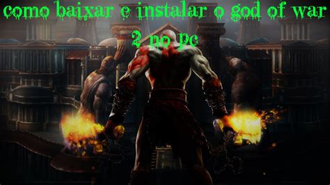 Como Baixar E Instalar O God Of War No Pc Youtube