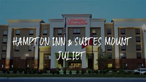 Hampton Inn And Suites Mount Juliet Review Mount Juliet United States