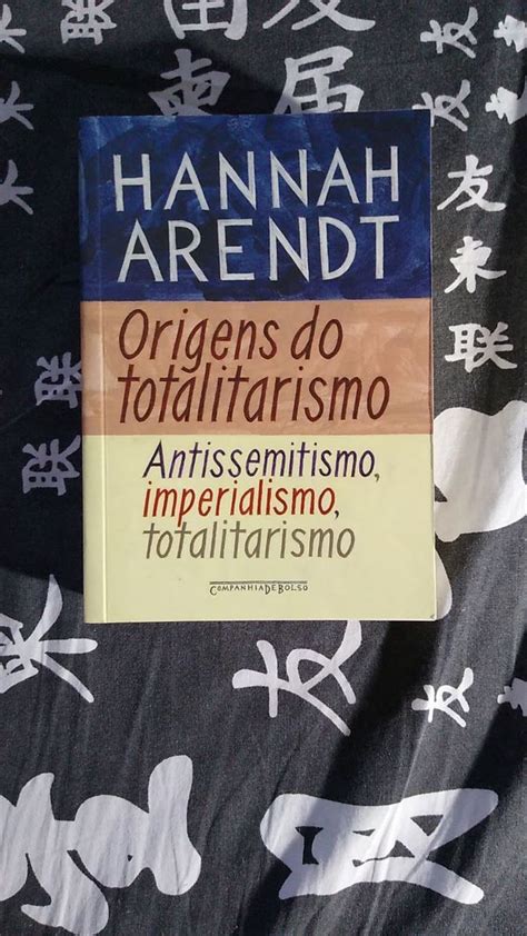 Livro Hannah Arendt Origens Do Totalitarismo Livro Companhia Das