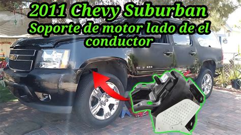 Chevy Suburban C Mo Cambiar El Soporte De Motor Lado Del Conductor