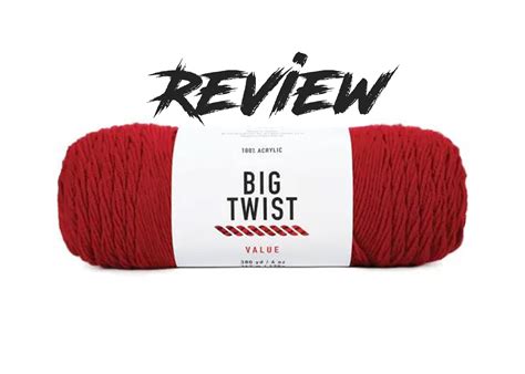 Big Twist Value Yarn Review - Knot Bad