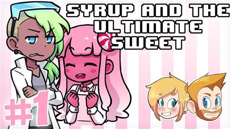 Syrup And The Ultimate Sweet Candy Girl Part 1 Youtube