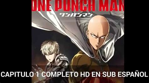 One Punch Man Capitulo Completo Hd Sub Esp Youtube