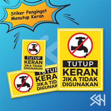 Jual Sticker Sign Stiker Pengingat Matikan Kran Keran Air Hemat Air Ha01 6cm X 8cm Kab