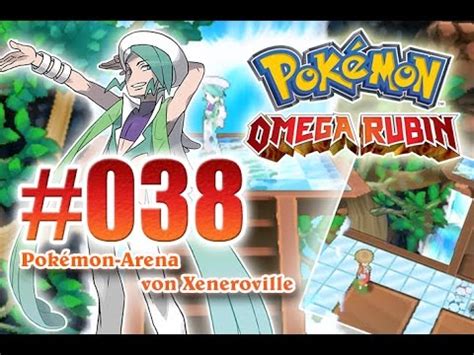 Let S Play Pokemon Omega Rubin Nr Pok Mon Arena Von Xeneroville