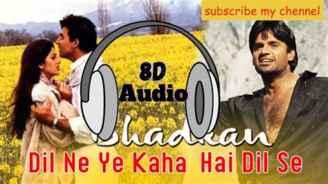 Dil Ne Ye Kaha Hai Dil Se 8d Audio Song Dhadkan 2000 Alka Yagnik