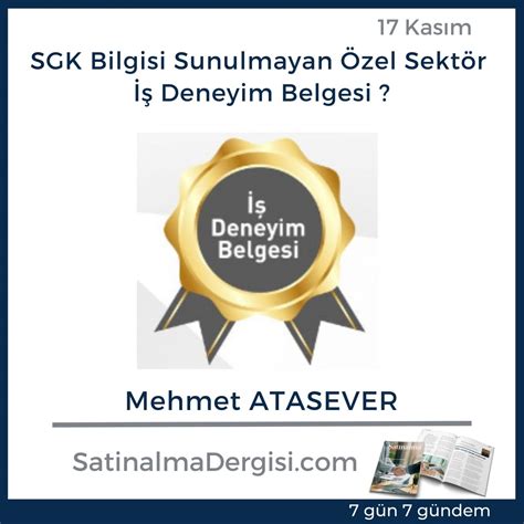 Sgk Bilgisi Sunulmayan Zel Sekt R Deneyim Belgesi Sat Nalma Dergisi