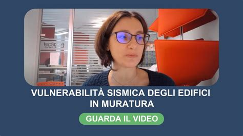 Vulnerabilit Sismica Degli Edifici In Muratura Youtube