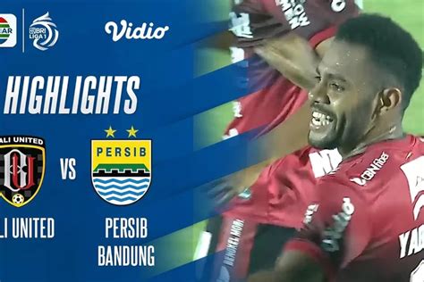 Bali United Vs Persib Saksikan Melalui Link Live Streaming Prediksi