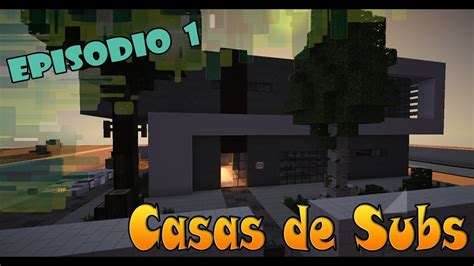 Minecraft Casas De Subs Ep Youtube