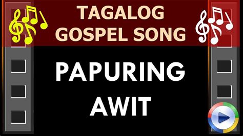 Papuring Awit Tagalog Gospel Song Youtube