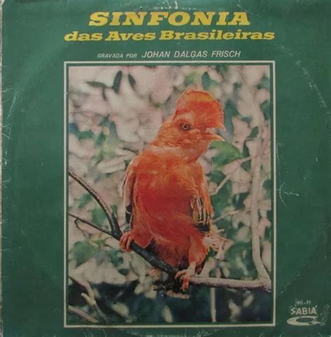 Lp Johan Dalgas Frisch Sinfonia Das Aves Brasileiras Sab Mercadolivre