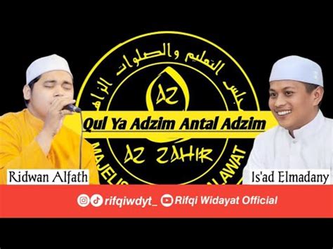 Qul Ya Adzim Antal Adzim Sholawat Terbaru Majelis Az Zahir