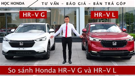 So sánh Honda HRV G và HRV L 2023 Giá lăn bánh Honda HRV G và HRV L