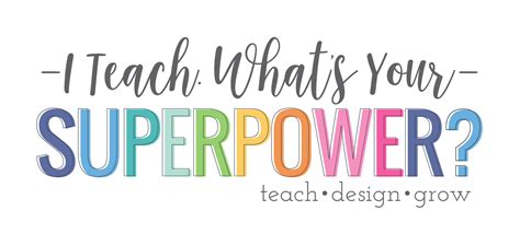 I Teach Whats Your Superpower