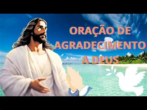 Ora O Poderosa De Agradecimento A Deus Para Aben Oar Sua Vida Ora O