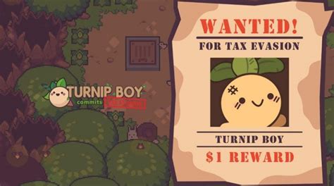 Turnip Boy Commits Tax Evasion Completion Tax Documents Guide