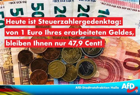 Heute Ist Steuerzahlergedenktag Von 1 Euro Bleiben Nur 47 9 Cent