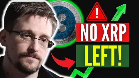 XRP SHOCK EDWARD SNOWDEN ALL XRP WILL RUN OUT IF YOU DON T DO THIS