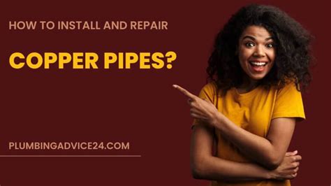 How To Install And Repair Copper Pipes Plumbing Advice24